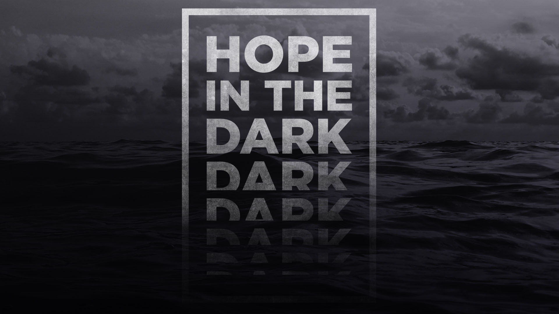 Hope In The Dark